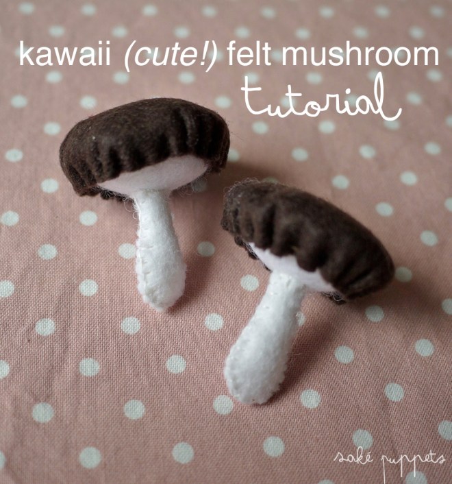 kawaii (cute!) felt mushroom tutorial